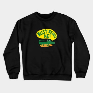 Busy Being Me Crewneck Sweatshirt